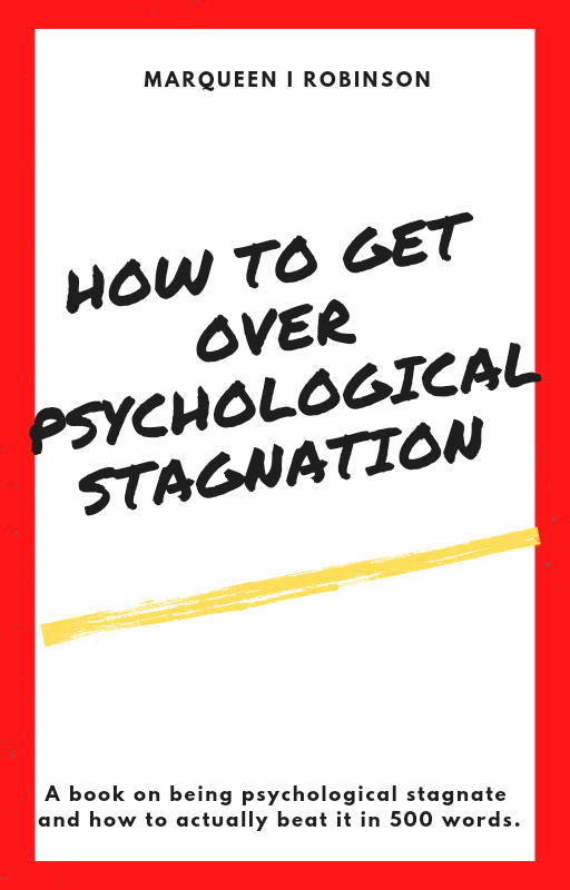 How To Get Over Psychological Stagnation